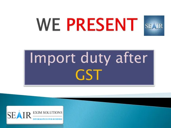 Know How to Calculate Import Duty after GST with custom import duty