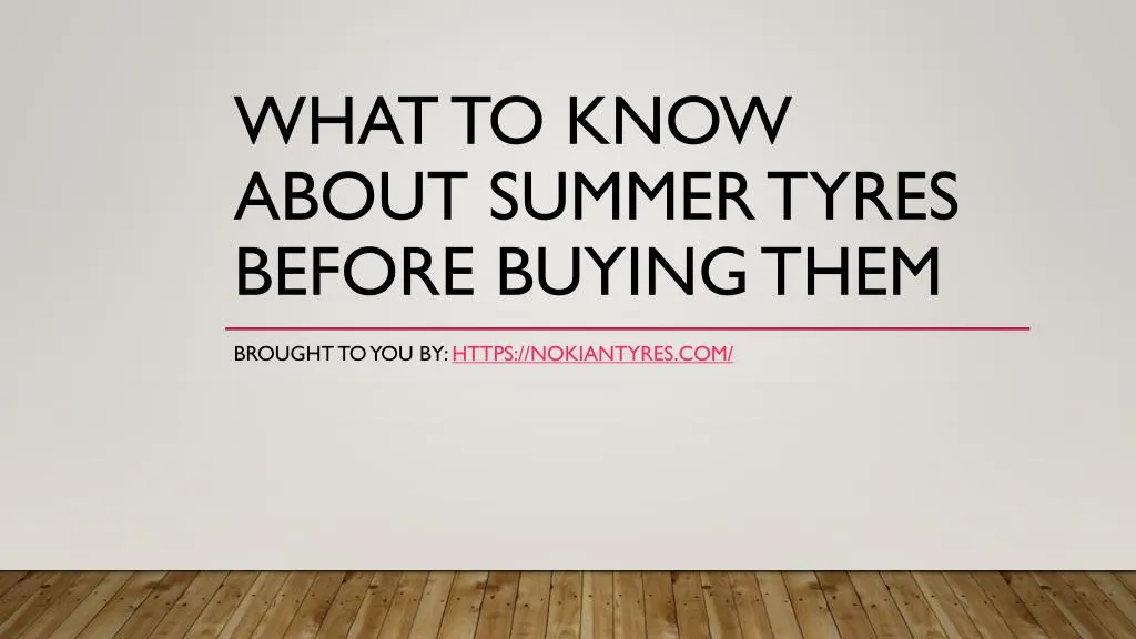 what to know about summer tyres before buying them