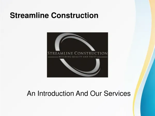 Streamline Construction - An Introduction And Our Services