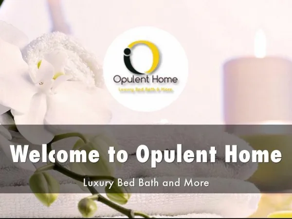 Detail Presentation About Opulent Home