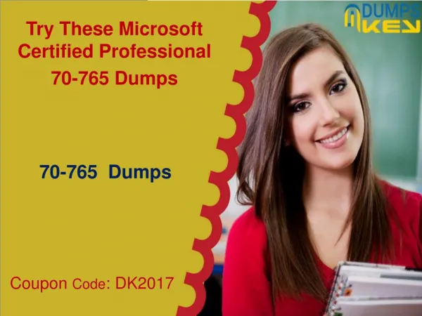 Secrets For Passing 70-765 Microsoft Certified Professional Exam Successfully And Effectively