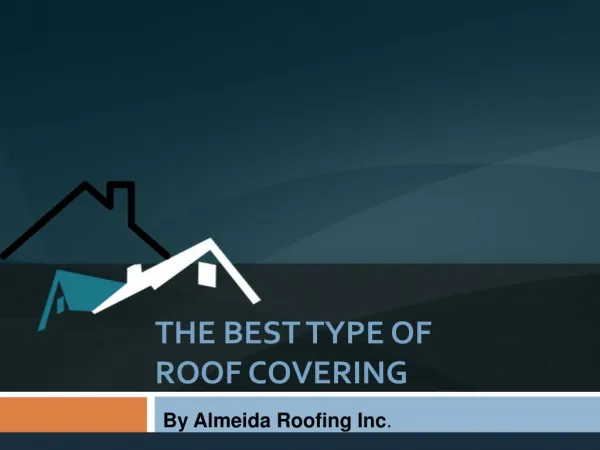 The Best Type of Roof Covering