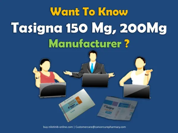 Want To Know Tasigna 150 Mg, 200mg Manufacturer?