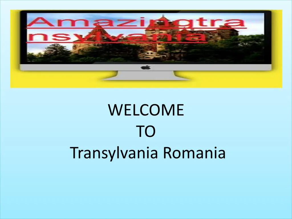 welcome to transylvania romania