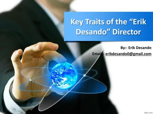 Key Traits of the “Erik Desando” Director