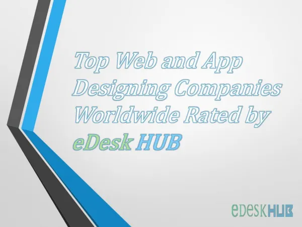 Top Web and App Designing Companies Worldwide Rated by eDesk HUB