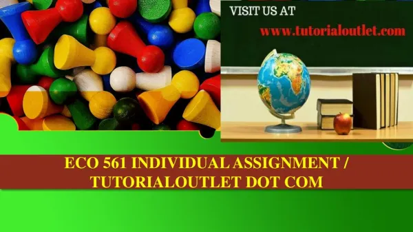 ECO 561 INDIVIDUAL ASSIGNMENT / TUTORIALOUTLET DOT COM