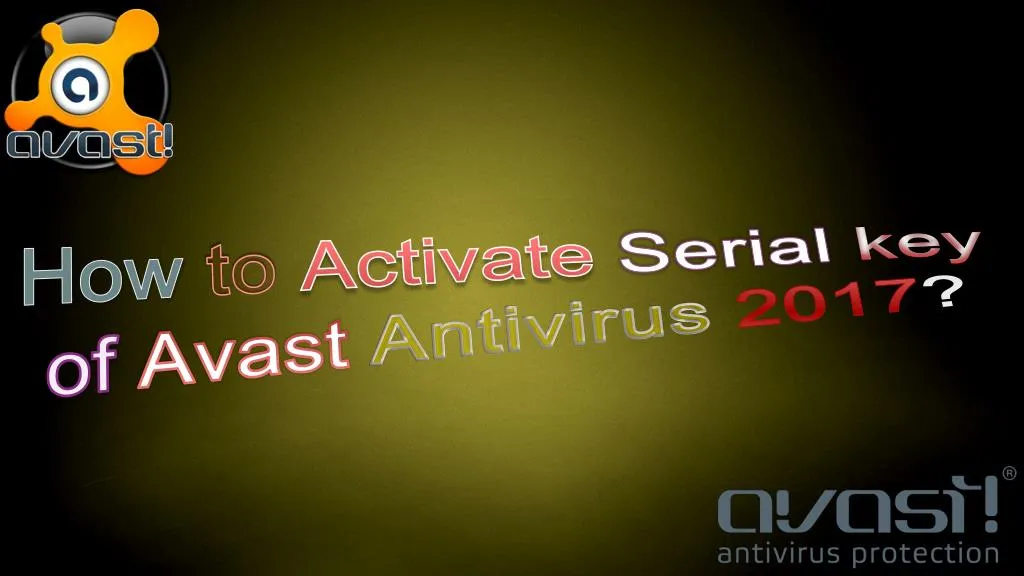 how to activate serial key of avast antivirus 2017
