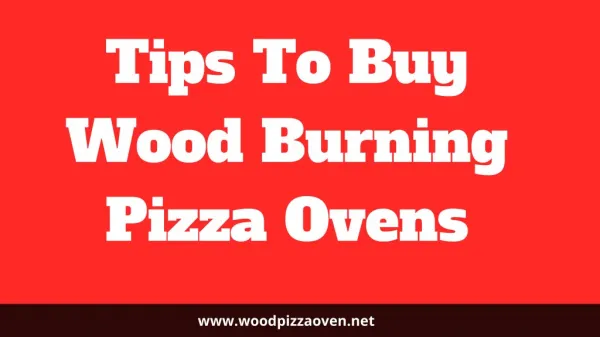 Tips to Buy Wood Burning Pizza Oven