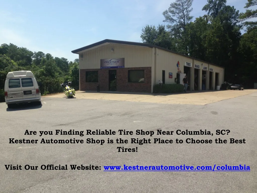 are you finding reliable tire shop near columbia