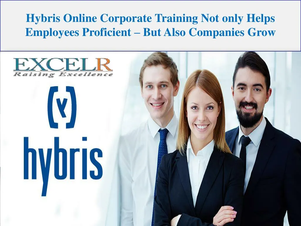 hybris online corporate training not only helps employees proficient but also companies grow