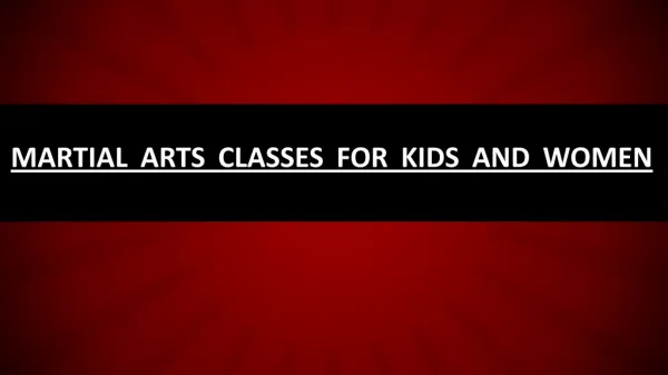 Martial Arts Classes for Kids and Women