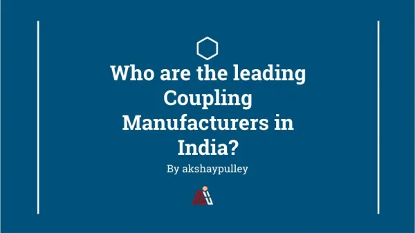 Who are the leading Coupling Manufacturers in India?