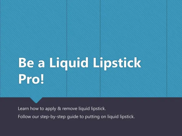 Be a liquid lipstick pro!