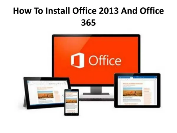 How To Install Office 2013 And Office 365