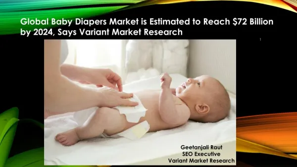 Global Baby Diapers Market is estimated to reach $72 billion by 2024