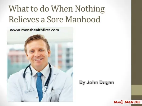 What to do When Nothing Relieves a Sore Manhood