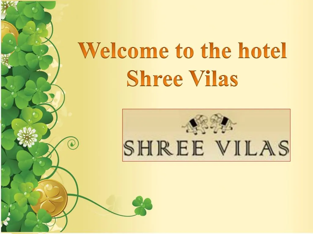 welcome to the hotel shree vilas
