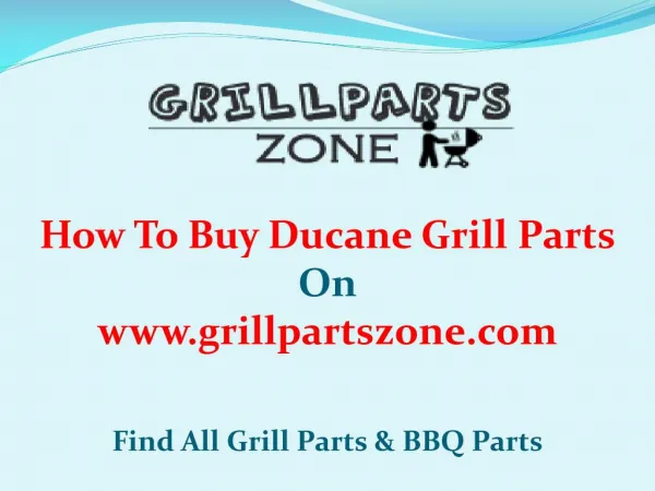 Ducane BBQ Parts and Gas Grill Replacement Parts at Grill Parts Zone