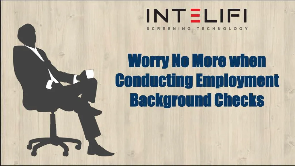 worry no more when conducting employment