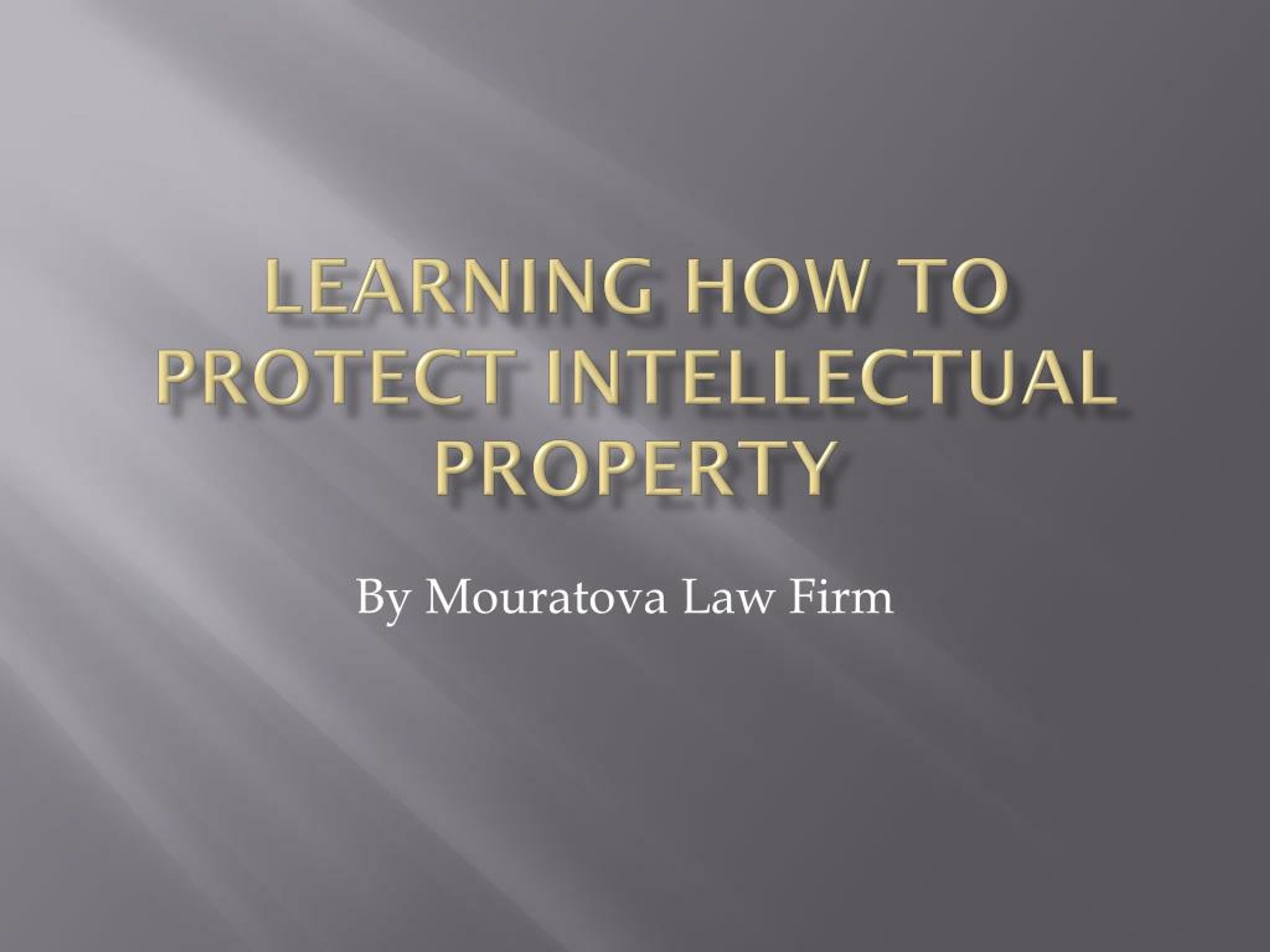 PPT - Learning How To Protect Intellectual Property! PowerPoint ...