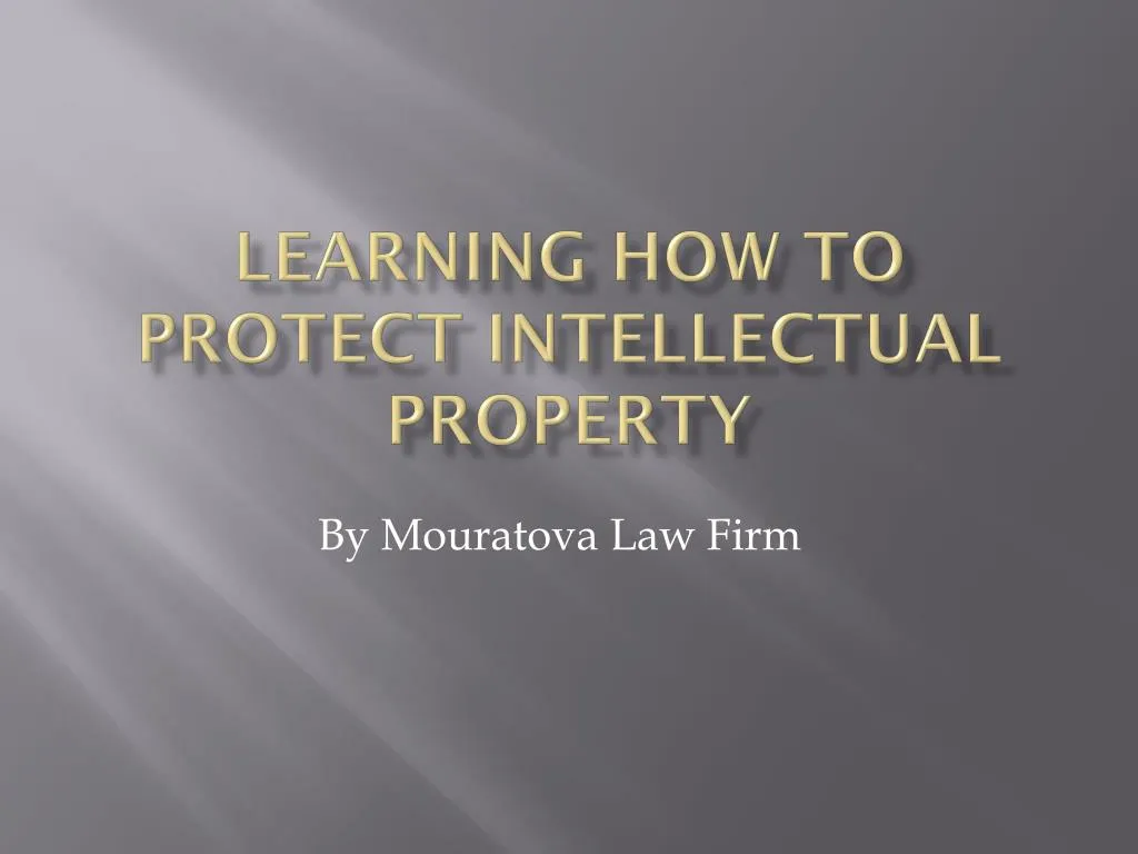 learning how to protect intellectual property