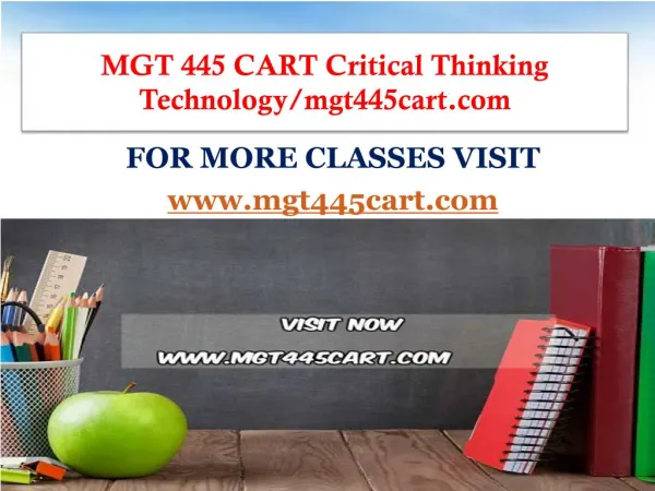 MGT 445 CART Critical Thinking Technology/mgt445cart.com
