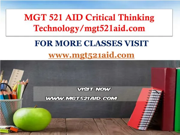 MGT 521 AID Critical Thinking Technology/mgt521aid.com