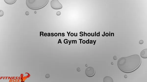 Reasons You Should Join A Gym Today
