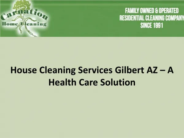 House Cleaning Services Gilbert AZ – A Health Care Solution