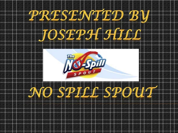 No spill spouts a new Cleaning products
