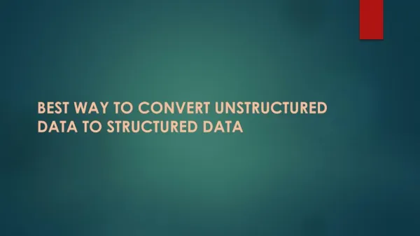 Convert unstructured data to structured data