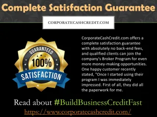 Complete Satisfaction Guarantee - CorporateCashCredit.com - slide 1