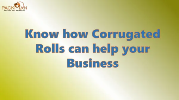 Know how Corrugated Rolls can help your business
