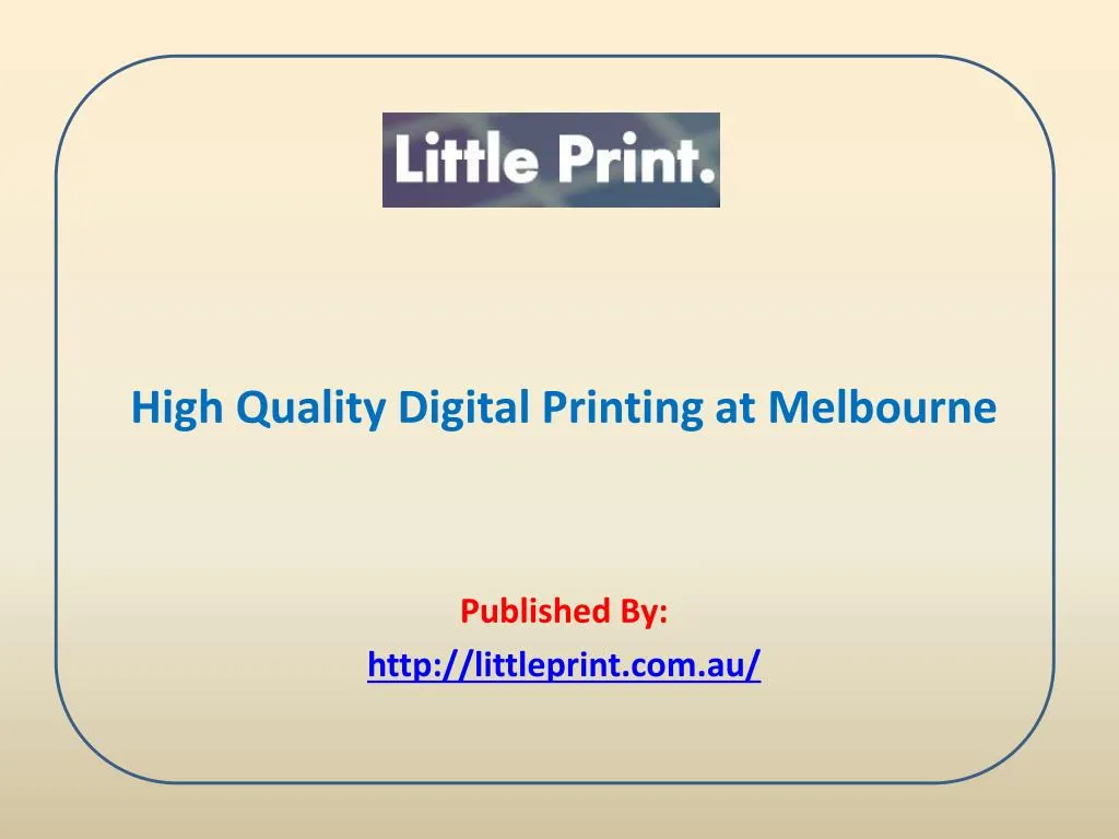 high quality digital printing at melbourne published by http littleprint com au