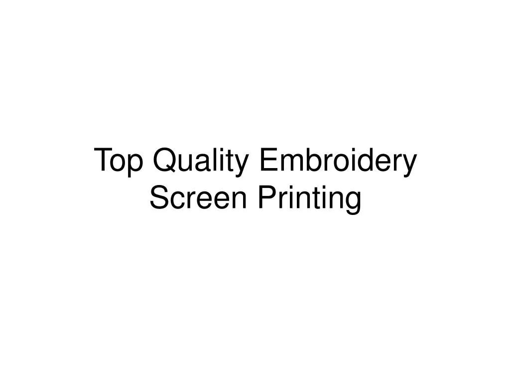 top quality embroidery screen printing