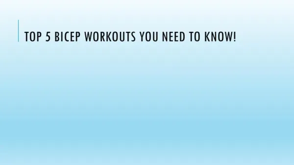 Top 5 Bicep Workouts You Need to Know!