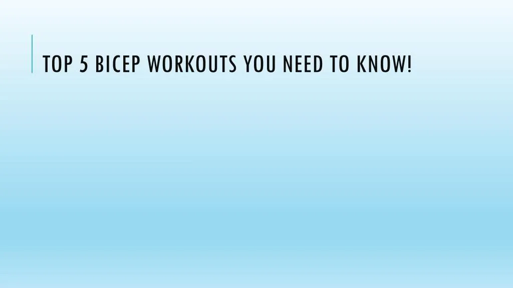 top 5 bicep workouts you need to know