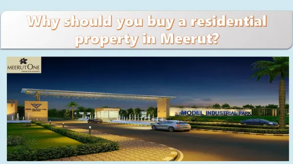 Why should you buy a residential property in Meerut?