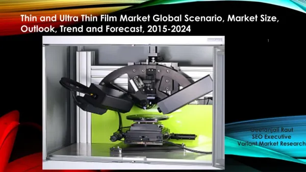 Thin and Ultra Thin Film Market Global Scenario, Market Size, Outlook, Trend and Forecast, 2015-2024