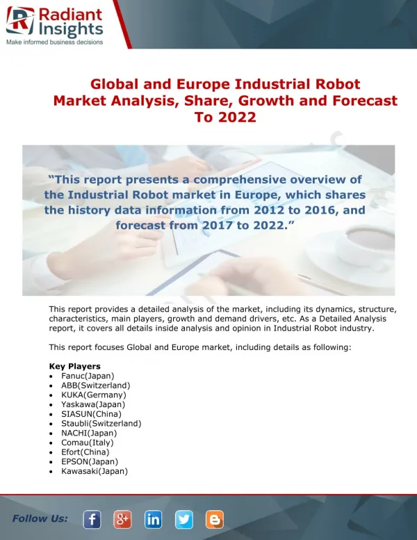 Industrial Robot Market Analysis, Share, Growth and Forecast To 2022