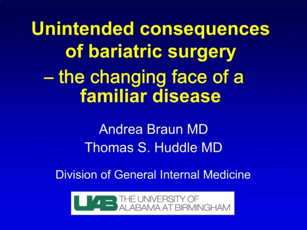 Unintended consequences of bariatric surgery the changing face of a familiar disease