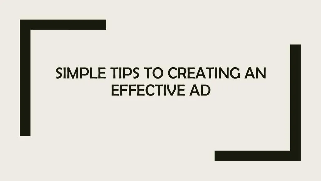 simple tips to creating an effective ad