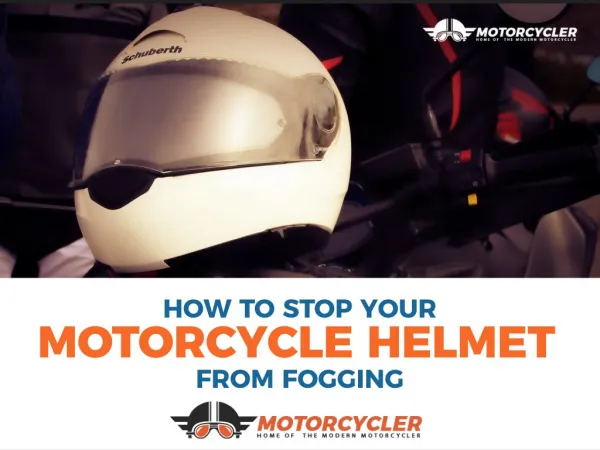 How to stop your motorcycle helmet from fogging