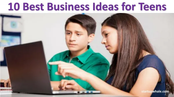 10 best business ideas for teens