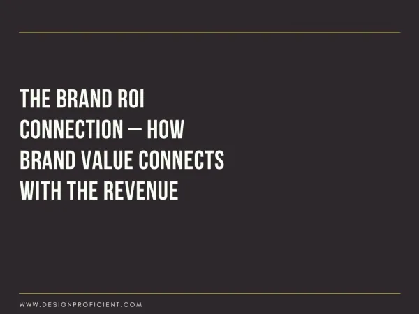 The Brand ROI Connection – How brand value connects with the revenue
