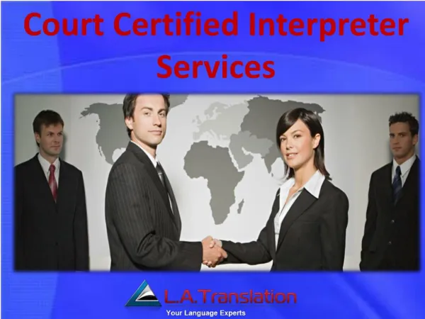 Court Certified Interpreter Services