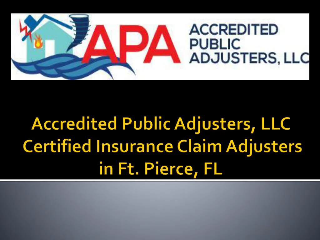 accredited public adjusters llc certified insurance claim adjusters in ft pierce fl