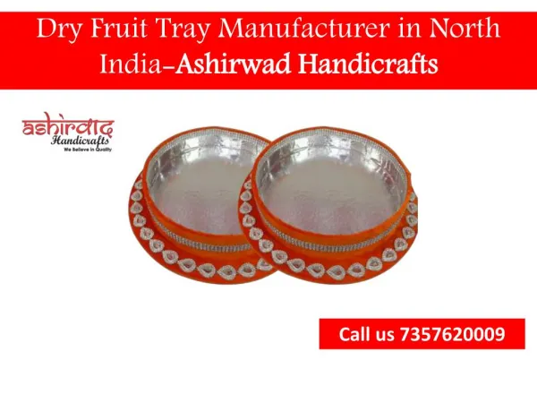Find dry Fruit Tray Manufacturer in North India-Ashirwad handicrafts