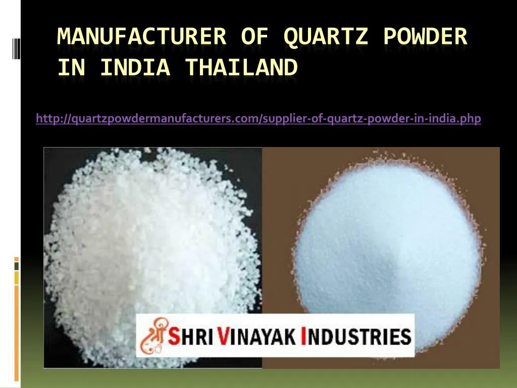 manufacturer of quartz powder in india thailand